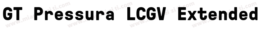 GT Pressura LCGV Extended Medium字体转换